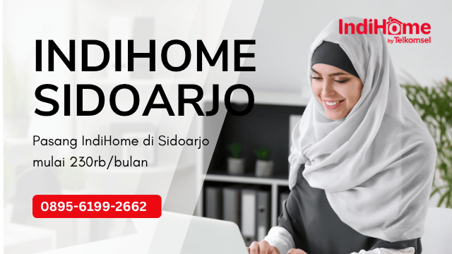 Pasang Indihome Kecamatan Sukodono, Suruh di Sidoarjo